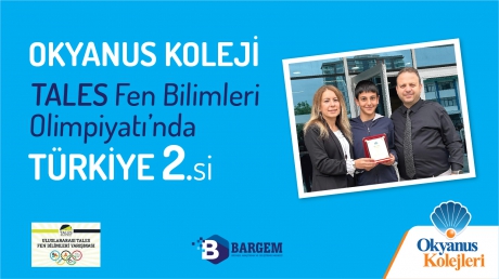 Okyanus Koleji TALES Fen Bilimleri Olimpiyatı’nda Türkiye 2.si