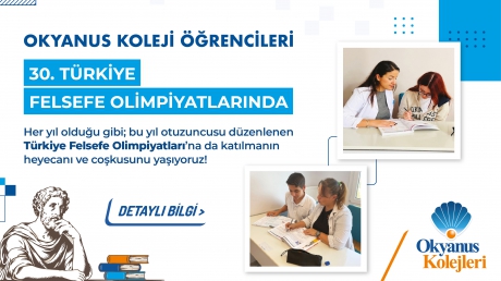 30. Türkiye Felsefe Olimpiyatları’ndayız!
