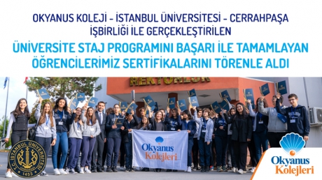 Okyanus Koleji - İstanbul Üniversitesi- Cerrahpaşa işbirliği