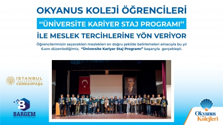 ÖĞRENCİLERİMİZ “ÜNİVERSİTE KARİYER STAJ PROGRAMI” İLE MESLEK TERCİHLERİNE YÖN VERİYOR