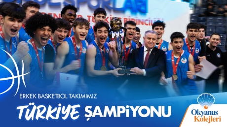 ERKEK BASKETBOL TAKIMIMIZ TÜRKİYE ŞAMPİYONU!