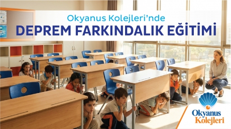 Okyanus Kolejleri’nde Deprem Farkındalık Eğitimi