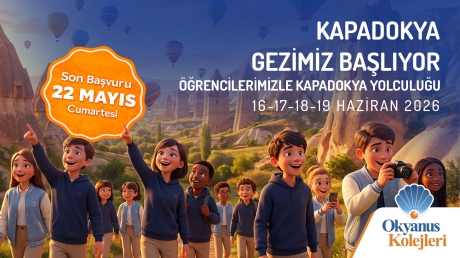 Okyanus Kolejlerinden Kapadokya’ya Tarih ve Kültür Yolculuğu!