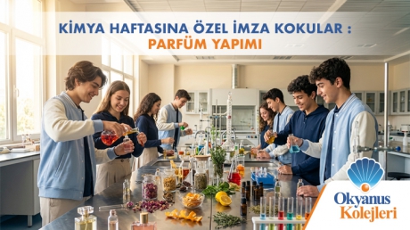 KİMYA HAFTASINA ÖZEL İMZA KOKULAR