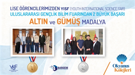 LİSE ÖĞRENCİLERİMİZDEN YISF ULUSLARARASI GENÇLİK BİLİM FUARINDAN 2 BÜYÜK BAŞARI