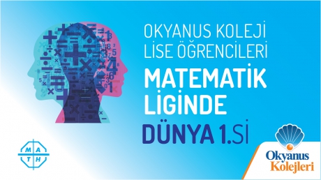 Okyanus Koleji Lise Öğrencileri Matematik Liginde DÜNYA BİRİNCİSİ