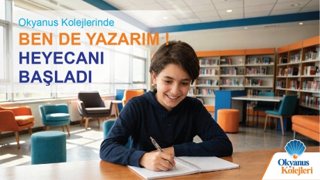 Okyanus Kolejlerinde “Ben De Yazarım” Heyecanı Başladı