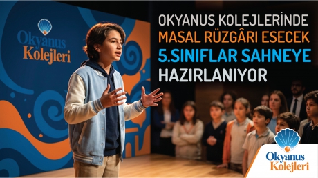 OKYANUS KOLEJLERİNDE MASAL RÜZGÂRI ESECEK