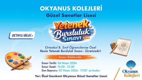 Okyanus Koleji Güzel Sanatlar Lisesi Yetenek Sınavı