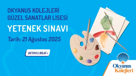 Okyanus Koleji Güzel Sanatlar Lisesi Yetenek Sınavı Başvurusu