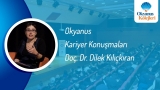 Okyanus Kariyer Konuşmaları Doç. Dr. Dilek Kılıçkıran