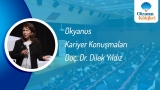 Okyanus Kariyer Konuşmaları Doç. Dr. Dilek Yıldız
