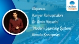 Okyanus Kariyer Konuşmaları Dr. Amin Hosseini "Modern Learning System”