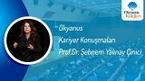 Okyanus Kariyer Konuşmaları Prof. Dr. Şebnem Yalınay Çinici