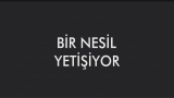 Geleceğin Nesli Yetişiyor