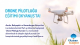 Drone Pilotluğu Eğitimi Okyanus’ta!